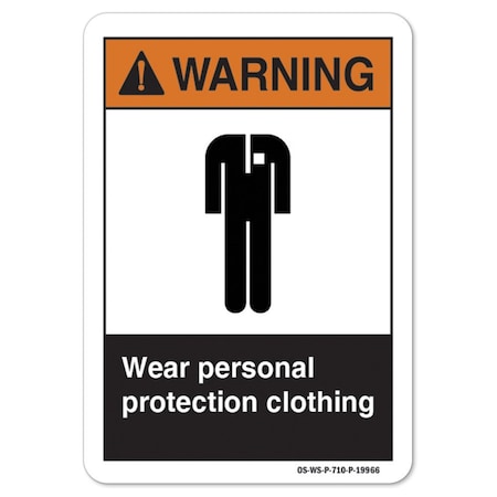Signmission ANSI Warning Sign, Wear Personal Protection Clothing, 5in X 3.5in Decal, 3.5" H, 5" W, Landscape OS-WS-D-35-L-19966